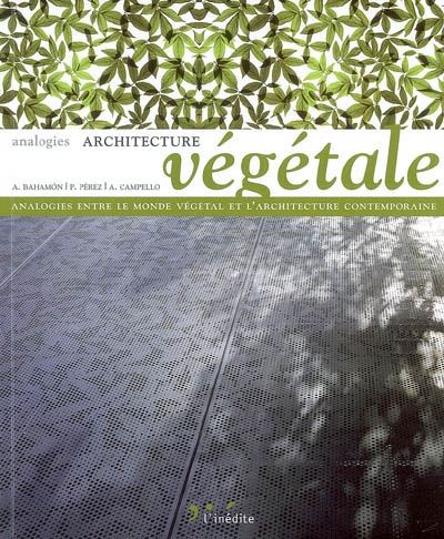 Architecture végétale : analogies entre le monde végétal et l'architecture contemporaine