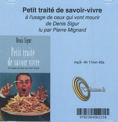 Petit traité de savoir vivre à l'usage de ceux qui vont mourir