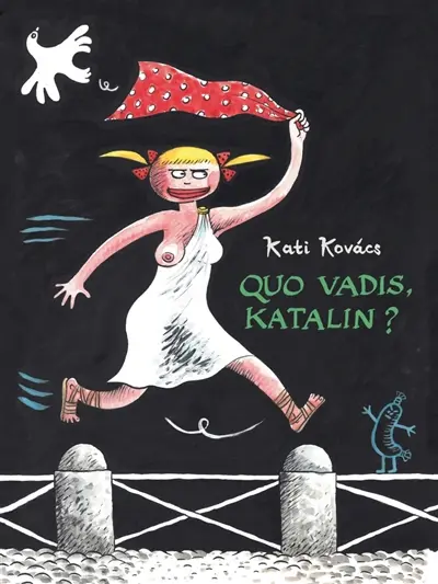 Quo vadis, Katalin ?