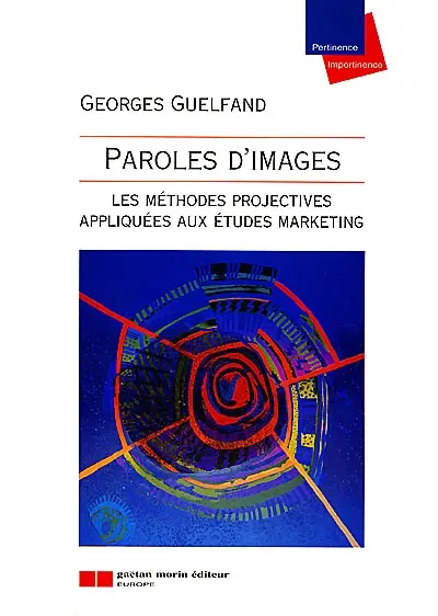 Paroles d'images : les méthodes projectives appliquées aux études marketing