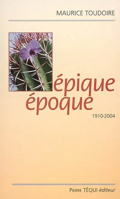 Epique époque, 1910-2004
