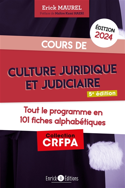 Cours de culture juridique et judiciaire 2024 : tout le programme en 101 fiches alphabétiques