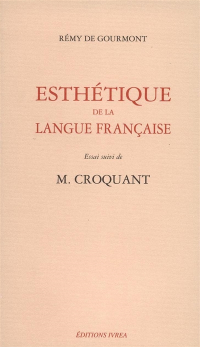 Esthétique de la langue française. Monsieur Croquant