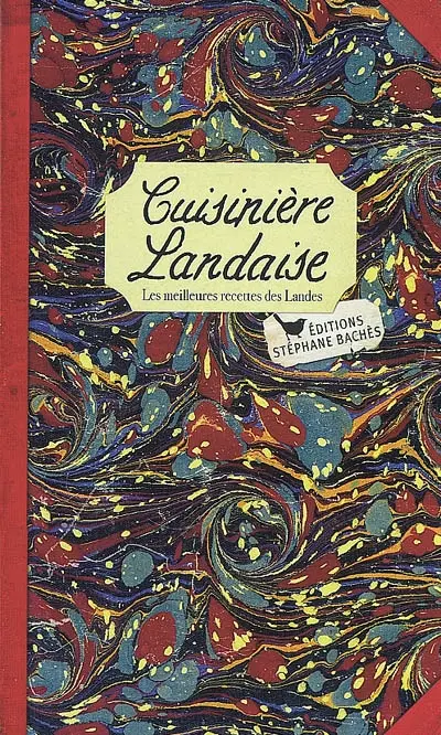 Cuisinière landaise : les meilleures recettes des Landes