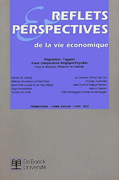 Reflets et perspectives de la vie économique, n° 2 (1999). Régulation : l'apport d'une comparaison Belgique Pays-Bas