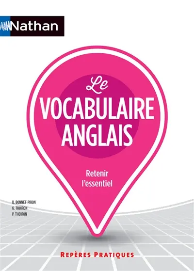 Le vocabulaire anglais : retenir l'essentiel