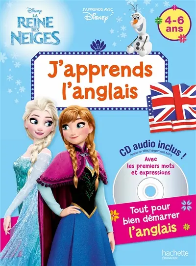 J'apprends l'anglais : La reine des neiges : 4-6 ans
