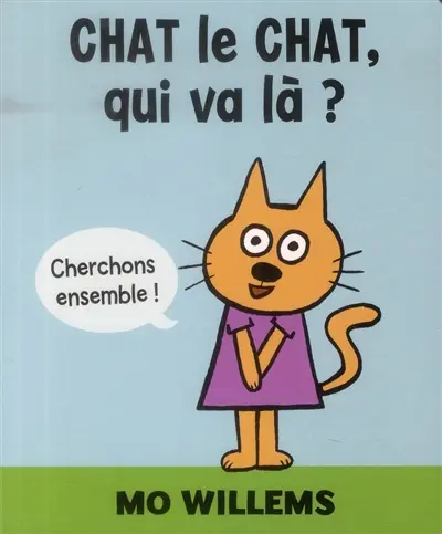 Chat le chat, qui va là ?