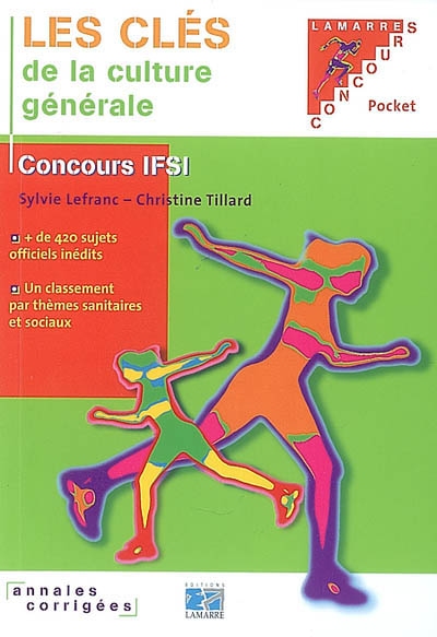 Les clés de la culture générale : concours IFSI : annales corrigées