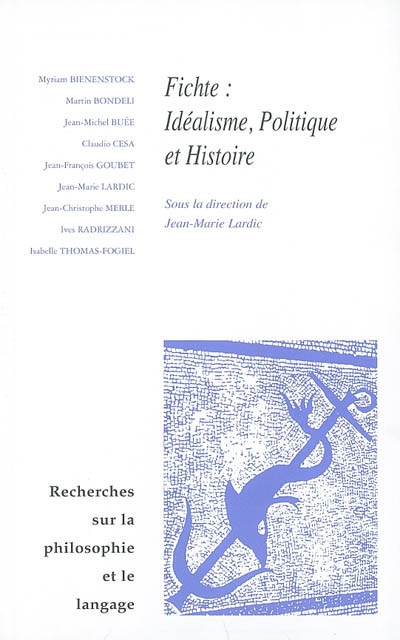 Recherches sur la philosophie et le langage, n° 22. Fichte, idéalisme, politique et histoire : actes du colloque, janvier 2001
