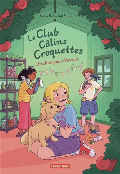 Le club câlins croquettes. Vol. 1. Un chiot pour Manon