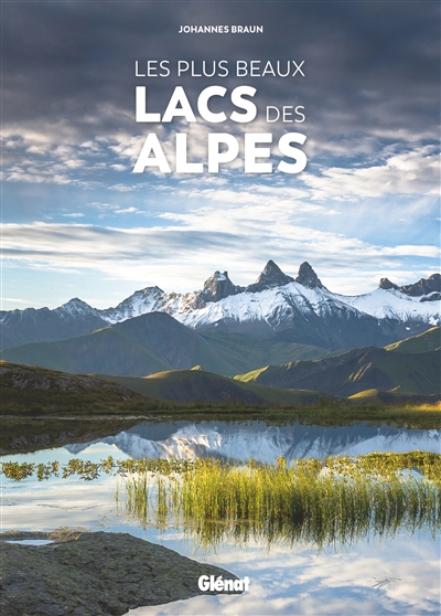 Les plus beaux lacs des Alpes