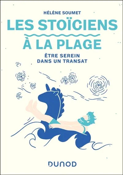 Les stoïciens à la plage : être serein dans un transat