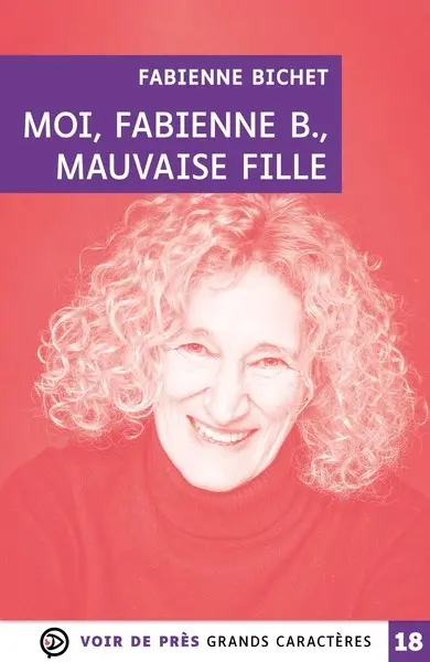 Moi, Fabienne B., mauvaise fille