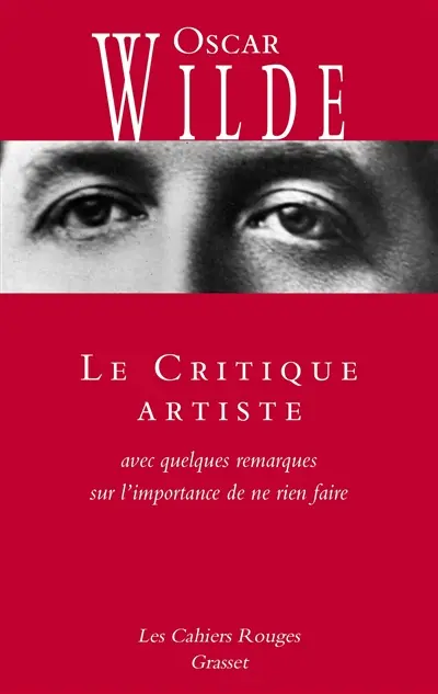 Le critique artiste : avec quelques remarques sur l'importance de ne rien faire