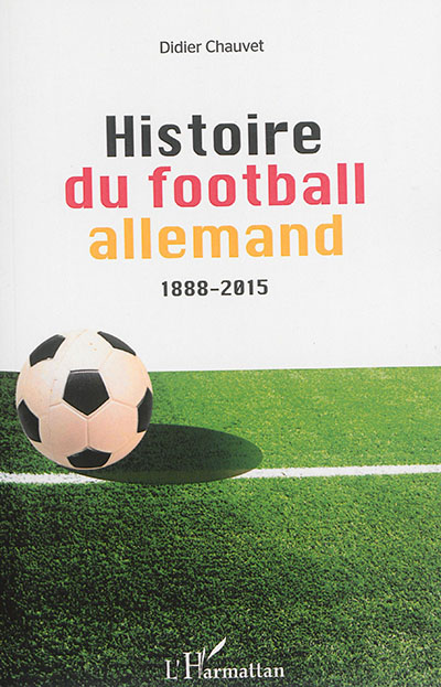Histoire du football allemand : 1888-2015