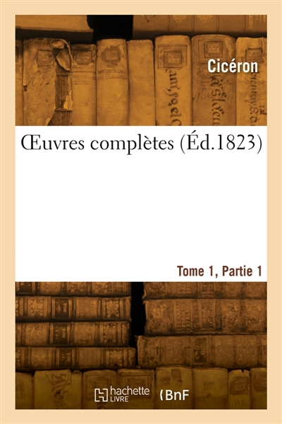 OEuvres complètes. Tome 1, Partie 1