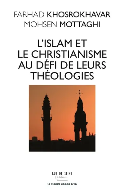L'islam et le christianisme au défi de leurs théologies