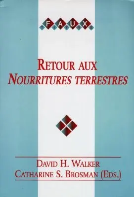 Retour aux Nourritures terrestres : actes du colloque de Sheffield, 20-22 mars 1997