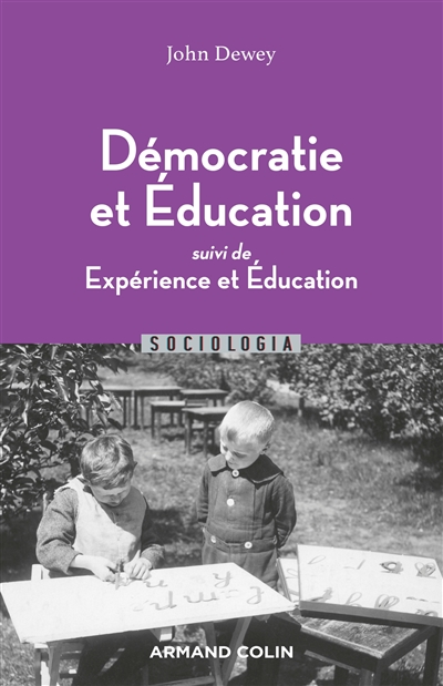 Démocratie et éducation. Expérience et éducation - John Dewey