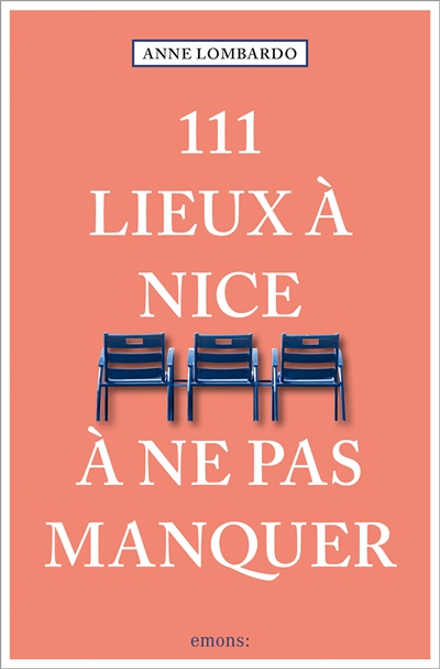 111 lieux à Nice à ne pas...