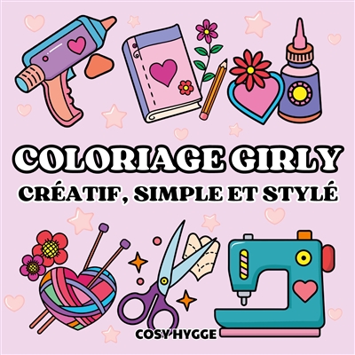 Coloriage girly : Créatif, simple & stylé