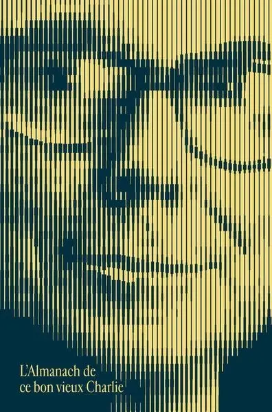 L'almanach de ce bon vieux Charlie : l'esprit et la sagesse de Charles T. Munger