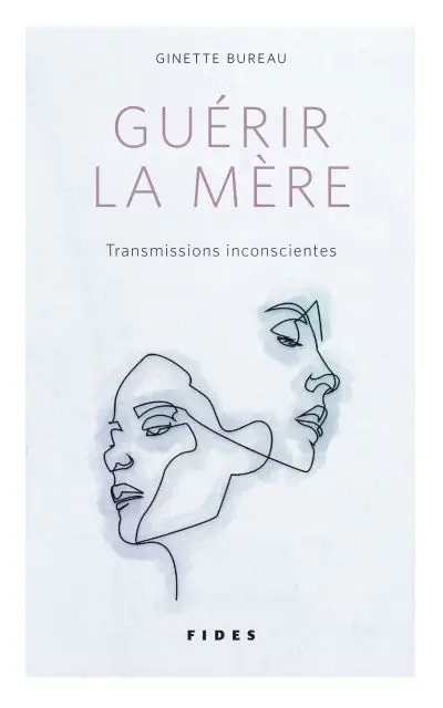 Guérir la mère : transmissions inconscientes