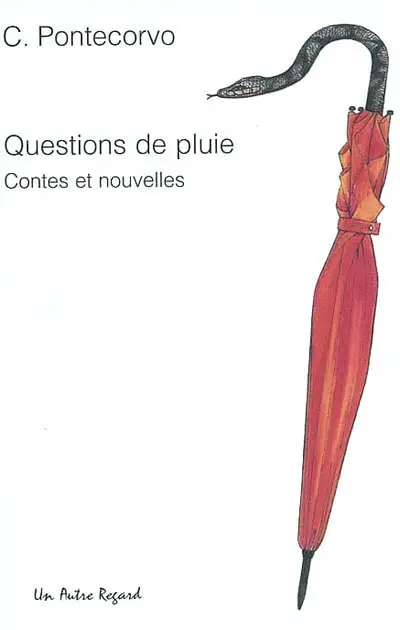 Questions de pluie : contes et nouvelles