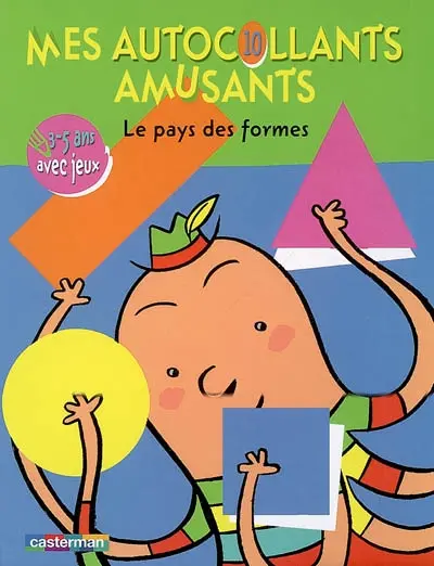 Le pays des formes : 3-5 ans avec jeux