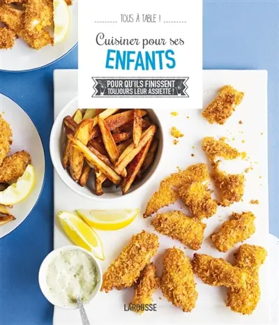 Cuisiner pour ses enfants : pour qu'ils finissent toujours leur assiette !