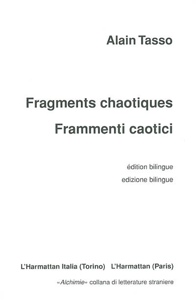 Fragments chaotiques. Frammenti caotici