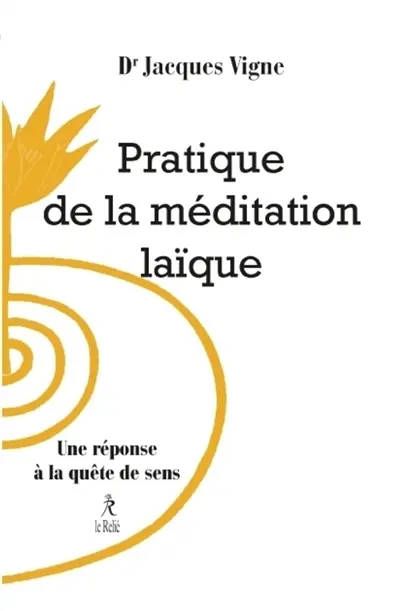 Pratique de la méditation laïque : une réponse à la quête de sens