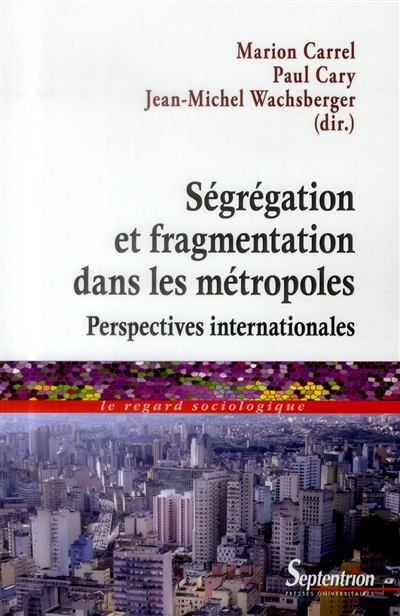 Ségrégation et fragmentation dans les métropoles : perspectives internationales