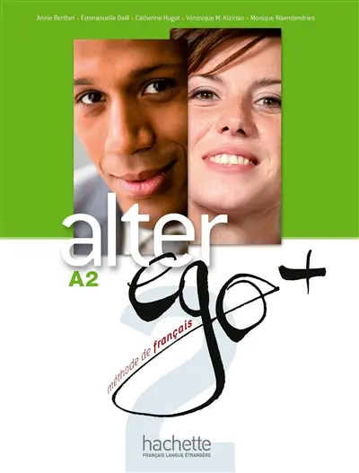 Alter ego +, méthode de français, A2 : livre de l'élève