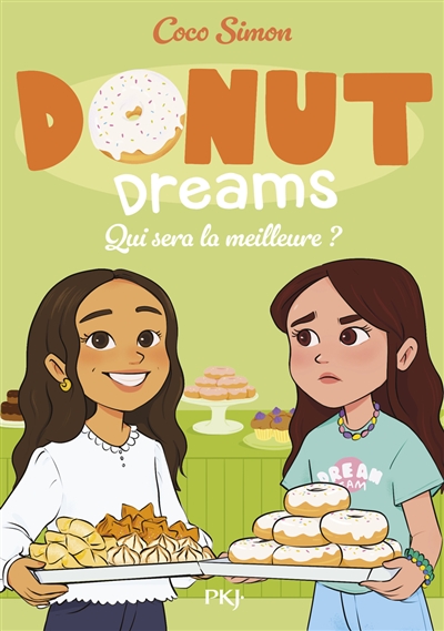 Donut dreams, tome 5 : Qui sera la meilleure ?