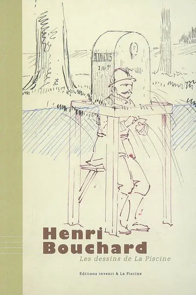 Henri Bouchard : les dessins de La Piscine