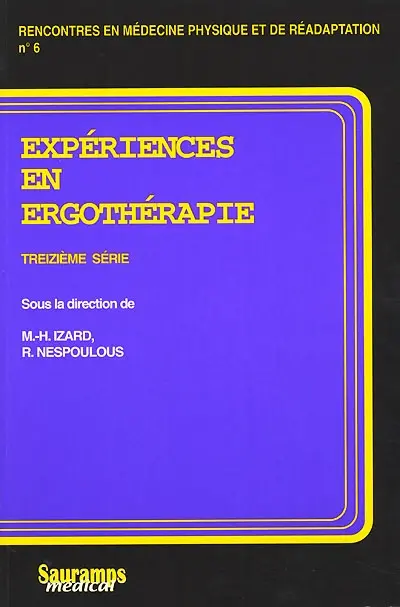 Expériences en ergothérapie. Vol. 13