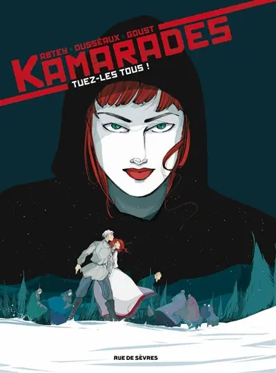 Kamarades. Vol. 2. Tuez-les tous