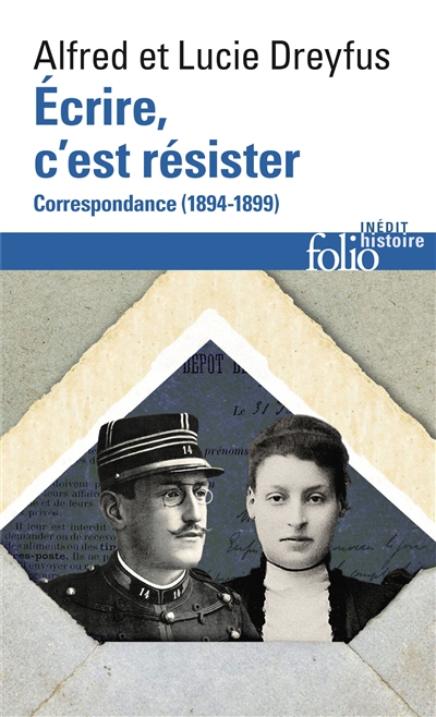 Alfred et Lucie Dreyfus :  Écrire, c’est résister Correspondance (1894-1899)