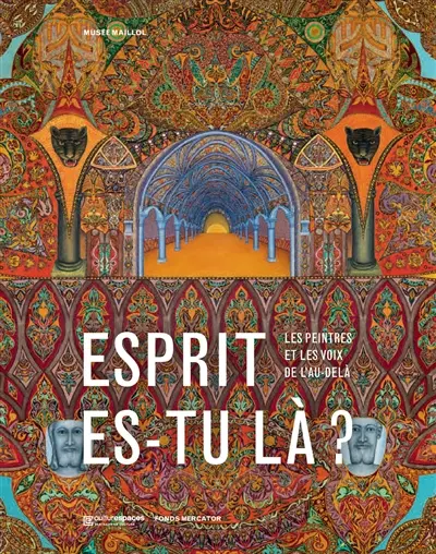 Esprit es-tu là ? : les peintres et les voix de l'au-delà : exposition, Paris, Musée Maillol, du 10 juin au 1er novembre 2020