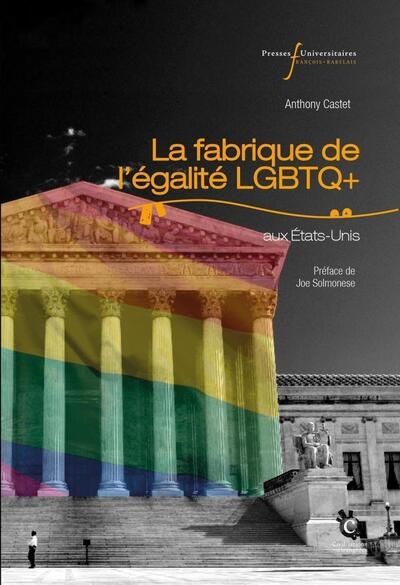 La fabrique de l'égalité LGBTQ+ aux Etats-Unis : dissension, résolution et réparation