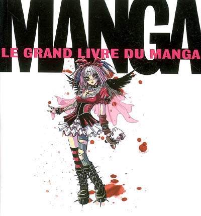 Manga : le grand livre des mangas