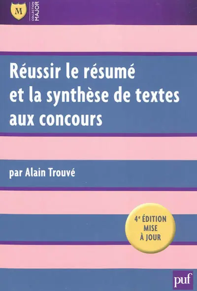 Réussir le résumé et la synthèse de textes aux concours