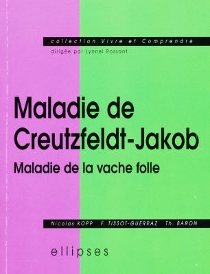 Maladie de Creutzfeldt-Jakob, maladie de la vache folle