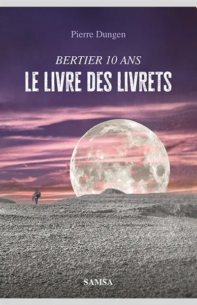 Le livre des livrets : Bertier 10 ans