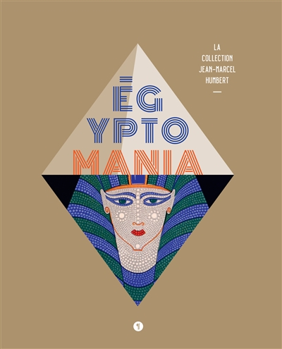 Egyptomania : la collection Jean-Marcel Humbert