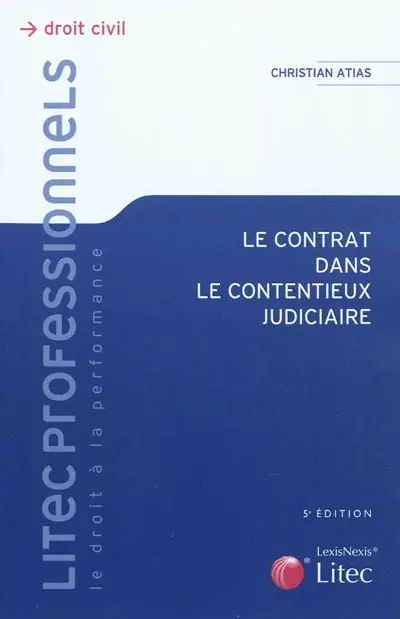 Le contrat dans le contentieux judiciaire