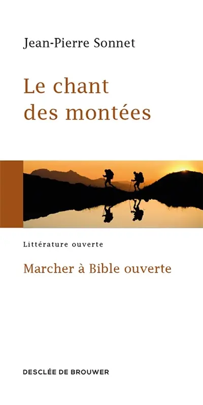 Le chant des montées : marcher à Bible ouverte