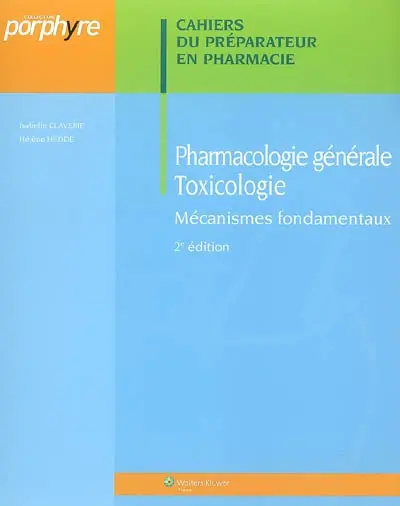 Pharmacologie générale, toxicologie : mécanismes fondamentaux